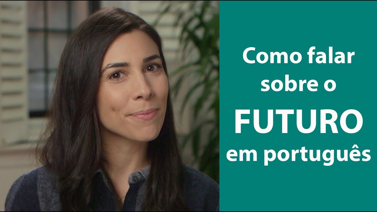 How to Use the Future Tense in Brazilian Portuguese