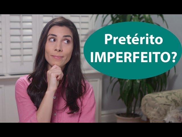 Past Imperfect Tense in Portuguese