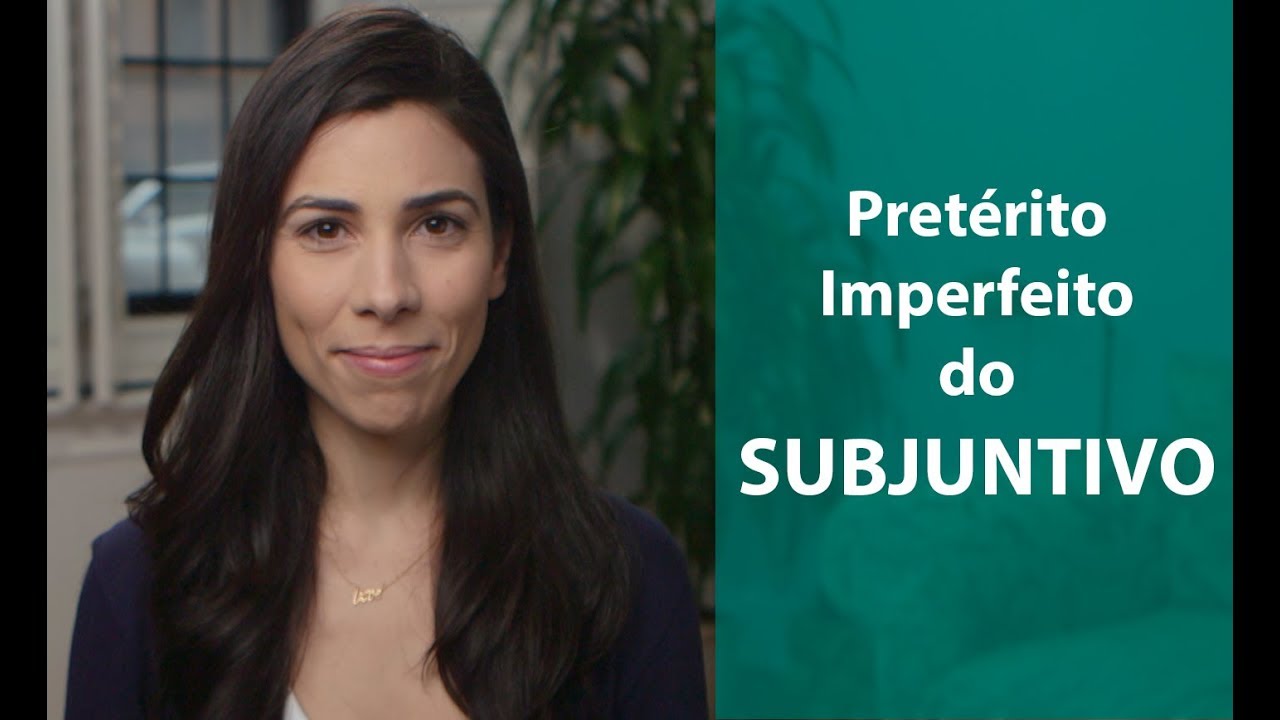 ADVANCED PORTUGUESE | Imperfeito do Subjuntivo