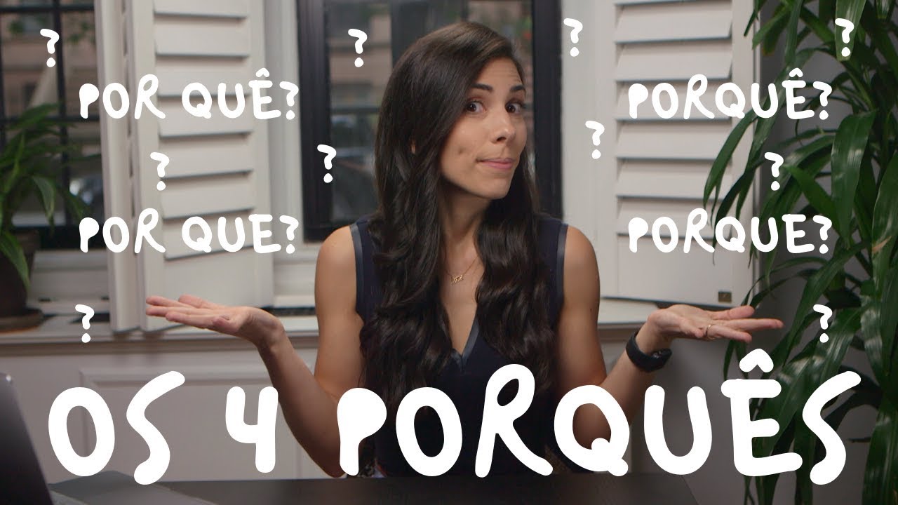 THE 4 VARIATIONS OF THE WORD “PORQUÊ”