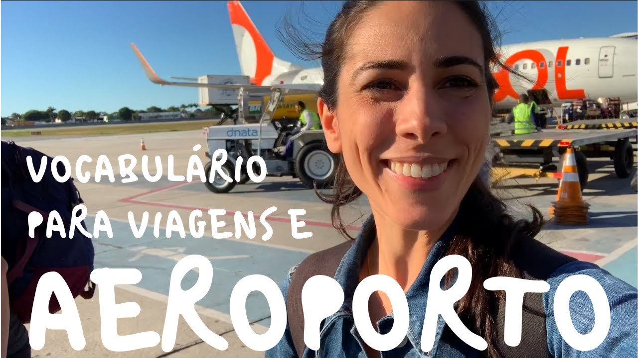 Brazilian Portuguese Vocabulary for Travel and Airport