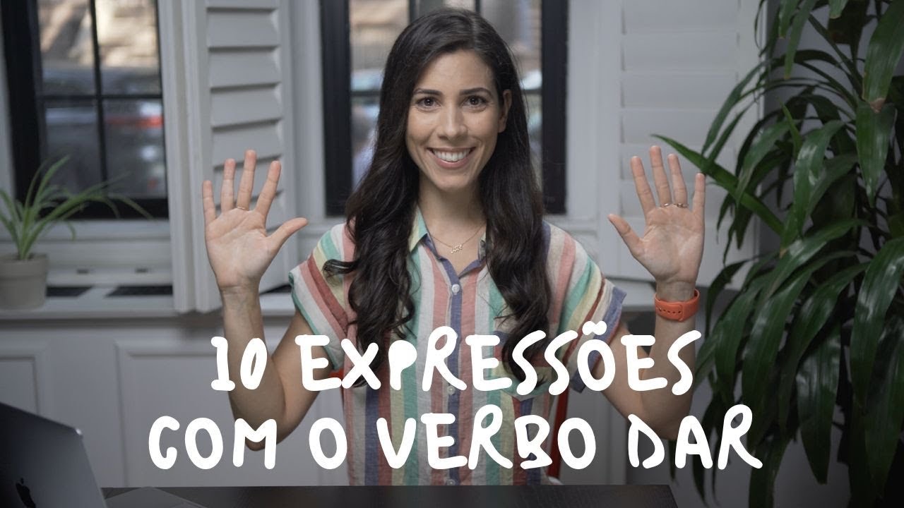 10 Brazilian Expressions with the Verb DAR (to give)