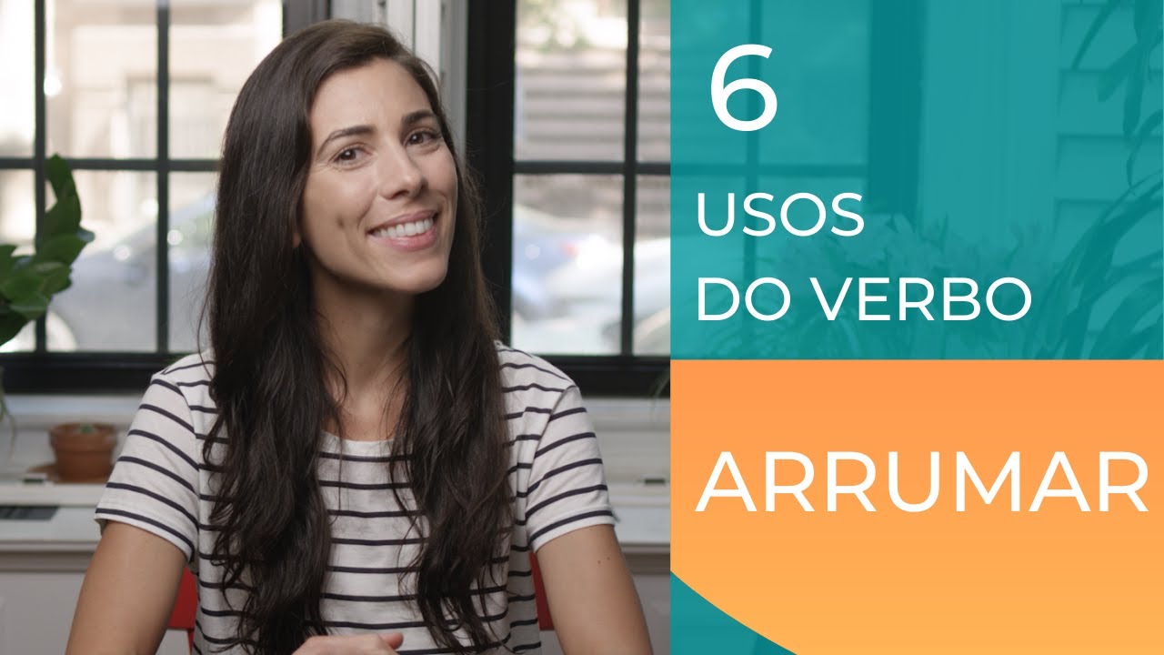 How to use the verb ARRUMAR in Portuguese