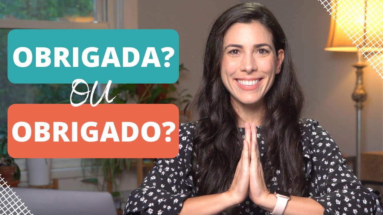 How to say ‘thank you’ in Portuguese.