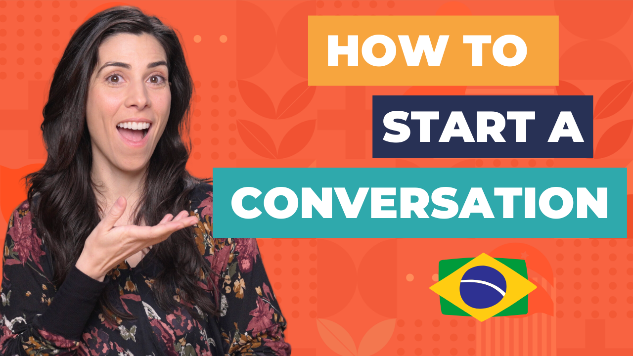 How To Start A Conversation In Portuguese Tips For Non Native Speakers 