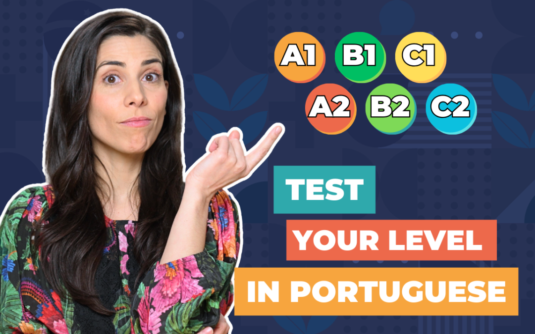 What’s your level in Portuguese?