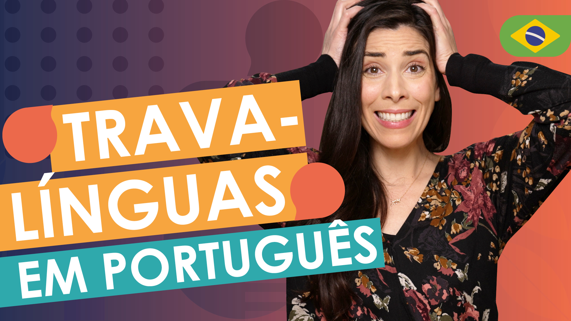 Boost your pronunciation with tongue twisters in Portuguese!