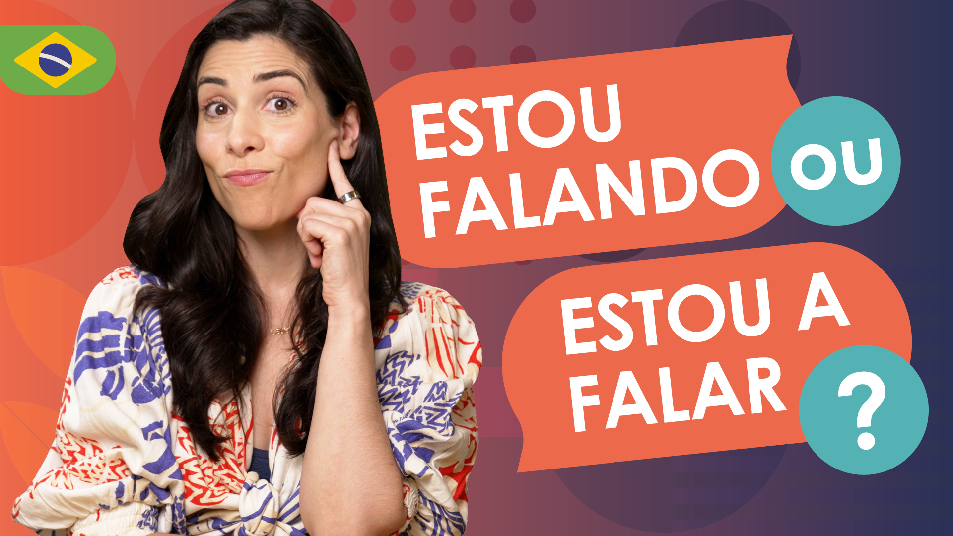 Speak Like a Brazilian: How to use the GERUND in Portuguese?