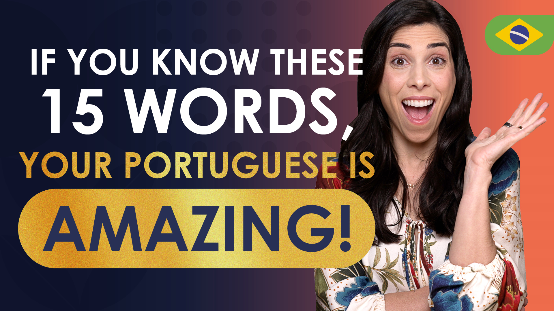 If you know these 15 words, your Portuguese is amazing! 